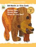 Brown Bear, Brown Bear, What Do You See? (50th Anniversary Edition with audio CD) Bill Martin Jr Author