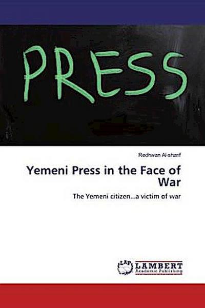 Yemeni Press in the Face of War