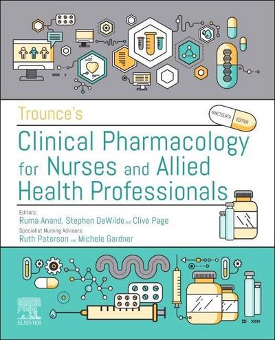 Trounce’s Clinical Pharmacology for Nurses and Allied Health Professionals