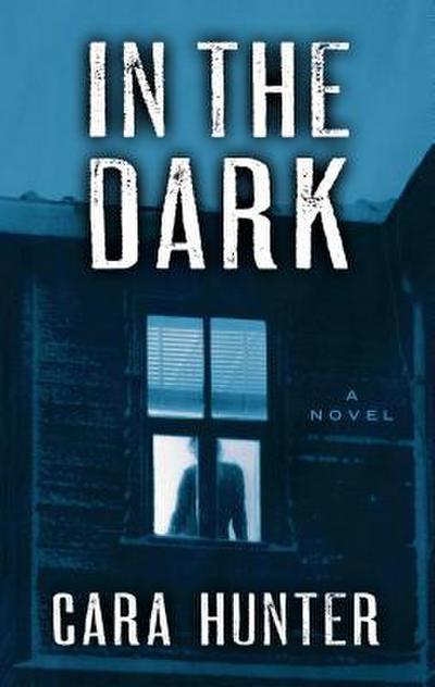 In the Dark (DI Adam Fawley, Band 2)