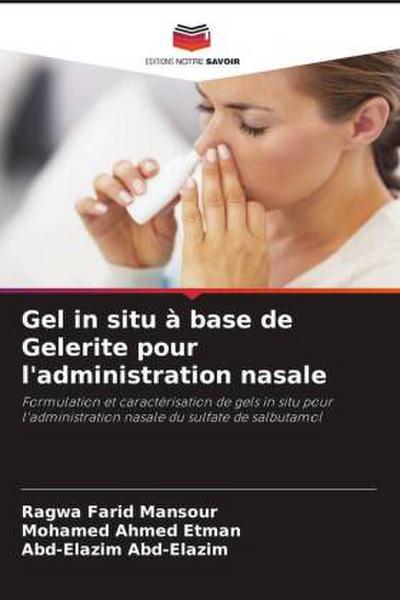 Gel in situ à base de Gelerite pour l’administration nasale