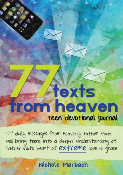 77 Texts From Heaven Teen Devotional Journal