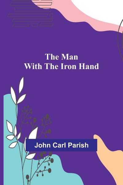 The Man with the Iron Hand