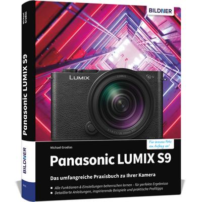 Panasonic LUMIX S9: Das umfangreiche Praxisbuch zu Ihrer Kamera