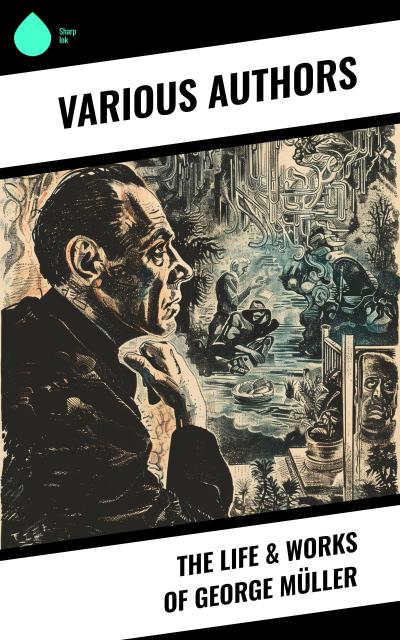 The Life & Works of George Müller