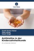 Antibiotika in der Kinderzahnheilkunde