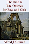 The Iliad & The Odyssey for Boys and Girls
