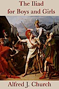 The Iliad for Boys and Girls