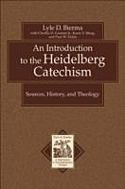 Introduction to the Heidelberg Catechism (Texts and Studies in Reformation and Post-Reformation Thought)