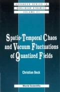 Spatio-temporal Chaos & Vacuum Fluctuations Of