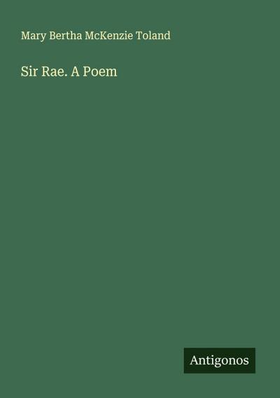 Sir Rae. A Poem