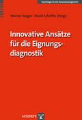 Innovative Ansätze für die Eignungsdiagnostik