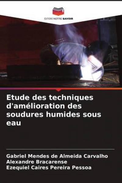 Etude des techniques d’amélioration des soudures humides sous eau