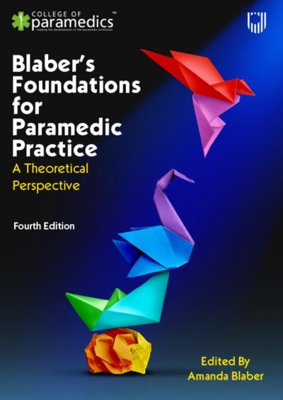 Blaber’s Foundations for Paramedic Practice: A Theoretical Perspective 4e