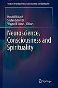 Neuroscience, Consciousness and Spirituality