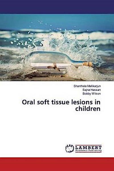 Oral soft tissue lesions in children