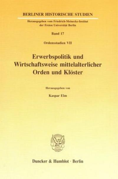 Erwerbspolitik und Wirtschaftsweise mittelalterlicher Orden und Klöster.