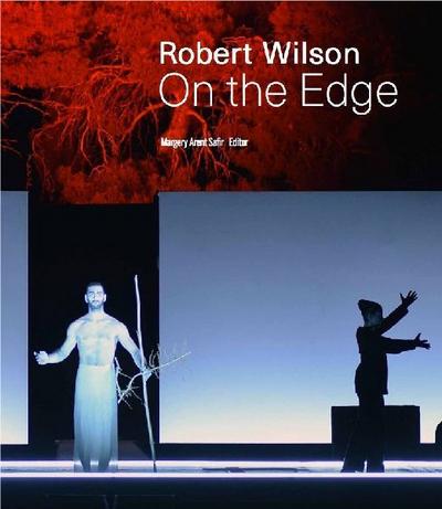 Robert Wilson. On the Edge