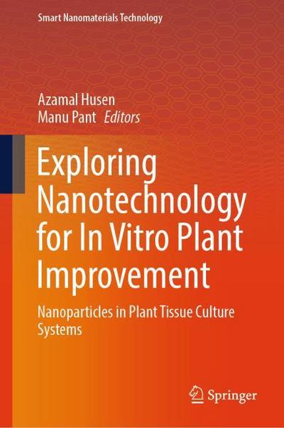 Exploring Nanotechnology for In Vitro Plant Improvement