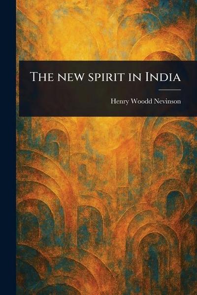 The New Spirit in India