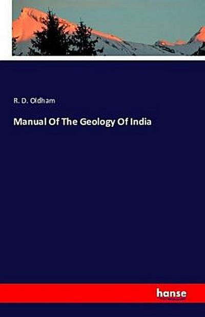 Manual Of The Geology Of India