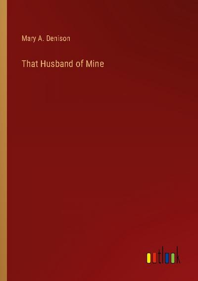 That Husband of Mine