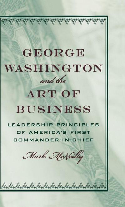 George Washington and the Art of Business