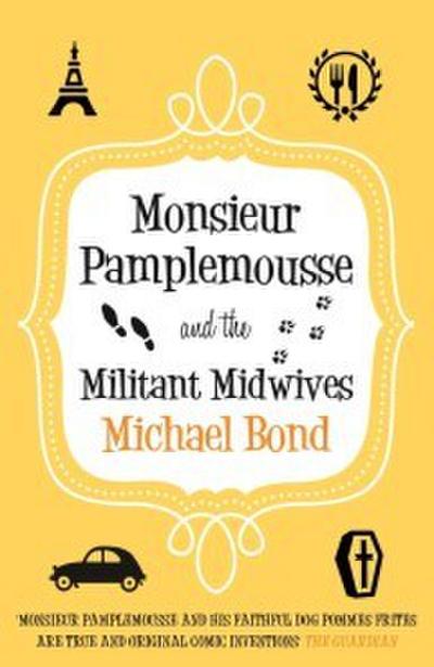 Monsieur Pamplemousse and the Militant Midwives