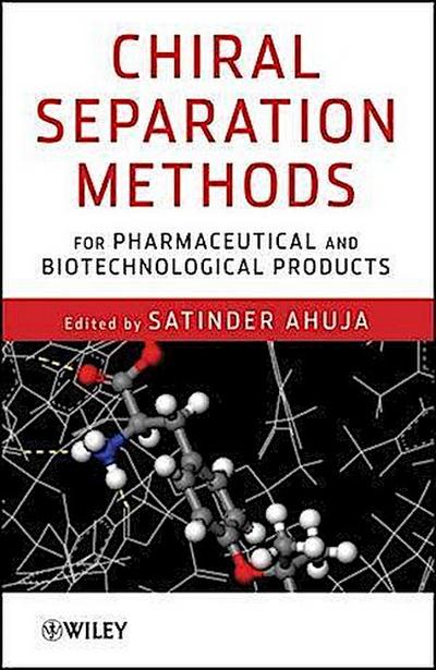 Chiral Separation Methods for Pharmaceutical and Biotechnological Products