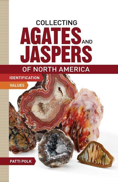 Polk, P: Collecting Agates and Jaspers of North America
