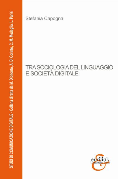 Capogna, S: Tra sociologia del linguaggio e società digitale