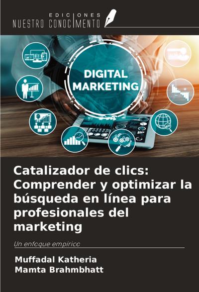Catalizador de clics: Comprender y optimizar la búsqueda en línea para profesionales del marketing