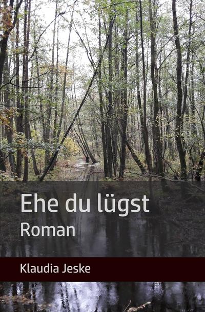 Ehe du lügst