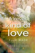 A Forever Kind of Love (Choices Series)