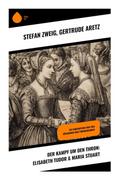 Der Kampf um den Thron: Elisabeth Tudor & Maria Stuart