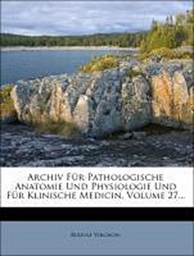 Virchow, R: Archiv für pathologische Anatomie und Physiologi