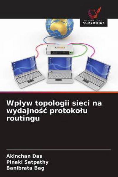 Wp¿yw topologii sieci na wydajno¿¿ protoko¿u routingu