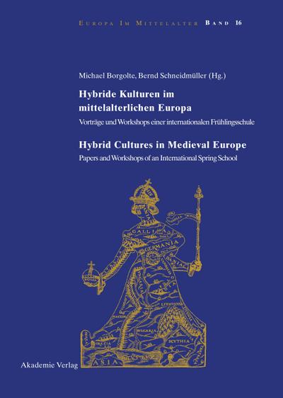 Hybride Kulturen im mittelalterlichen Europa/Hybride Cultures in Medieval Europe