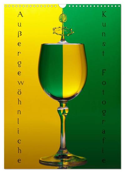 Außergewöhnliche Kunst - Wasser Tropfenfotografie (Wandkalender 2025 DIN A3 hoch), CALVENDO Monatskalender