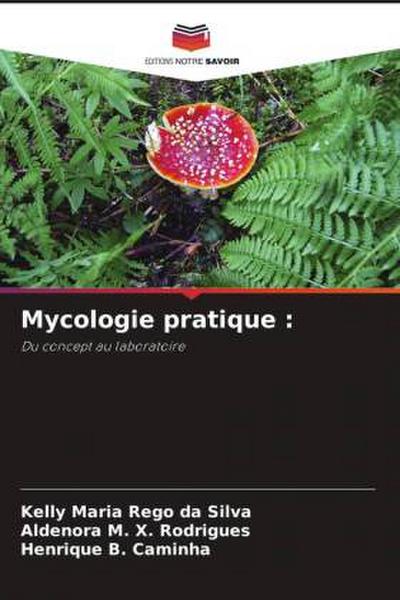 Mycologie pratique :