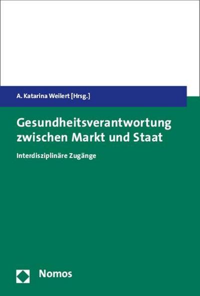 Gesundheitsverantwortung zwischen Markt und Staat