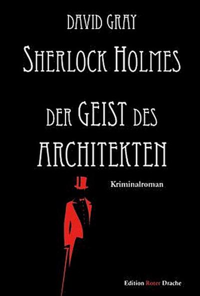 Sherlock Holmes, Der Geist des Architekten