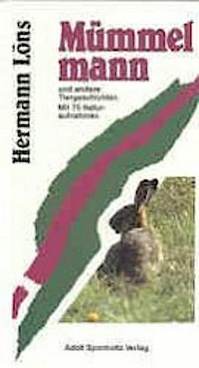 Mümmelmann: Ein Tierbuch - Hermann Löns