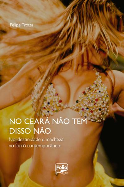 No Ceará não tem disso não