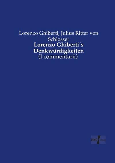 Lorenzo Ghiberti´s Denkwürdigkeiten