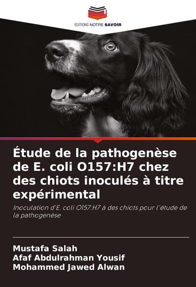 Étude de la pathogenèse de E. coli O157:H7 chez des chiots inoculés à titre expérimental