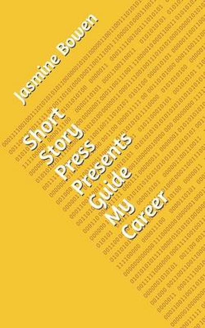 Short Story Press Presents Guide My Career