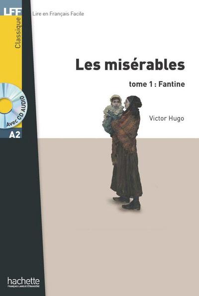 Les Misérables tome 1 : Fantine: Lektüre + Audio-Download (LFF - Lire en Francais Facile)