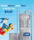 Meine Mama/mein Papa arbeitet bei BASF (deutsche Fassung)