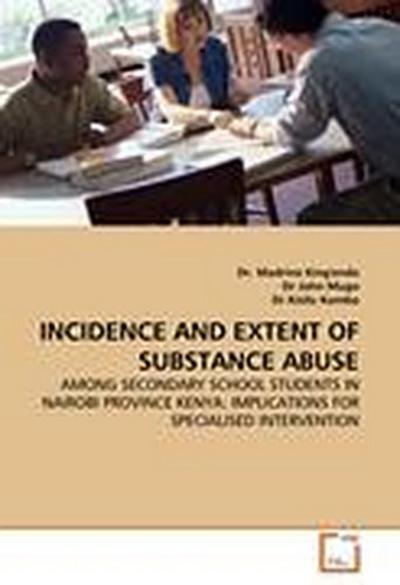 INCIDENCE AND EXTENT OF SUBSTANCE ABUSE